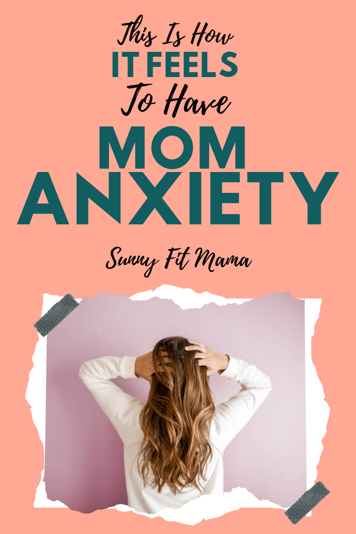 how anxiety feels what are the signs and symptoms of anxiety what mom anxiety feels like