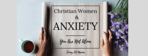 christian women and anxiety anxious